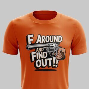 F Around and Find Out T-Shirt - Unisex Garment-Dyed Tee
